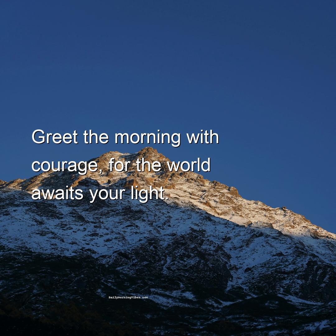 Morning Vibe - Every morning starts a new page in your story. Mak