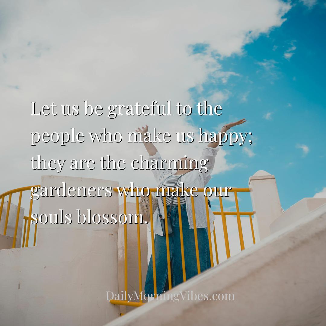 Morning Vibe - Let us be grateful to the people who make us happy